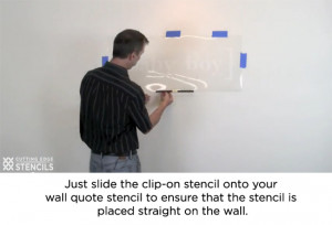 -on stencil onto your wall quote stencil to ensure that the stencil ...