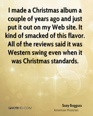 made a Christmas album a couple of years ago and just put it out on ...