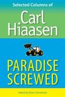 Paradise Screwed Selected Columns of Carl Hiaasen