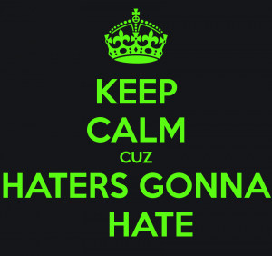 Haters Gonna Hate Quotes Tagalog Haters gonna hate iphone