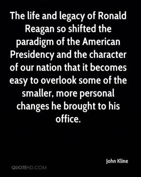 John Kline - The life and legacy of Ronald Reagan so shifted the ...