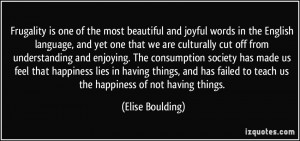Frugality is one of the most beautiful and joyful words in the English ...