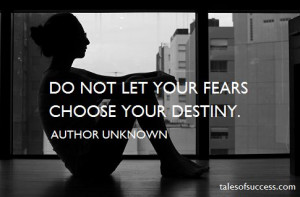 Inspiring Quotes to help you Overcome Fear