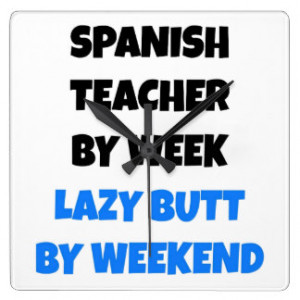 Lazy Butt Spanish Teacher Square Wall Clock