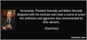 quote-fortunately-president-kennedy-and-robert-kennedy-disagreed-with ...