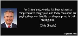 For far too long, America has been without a comprehensive energy plan ...