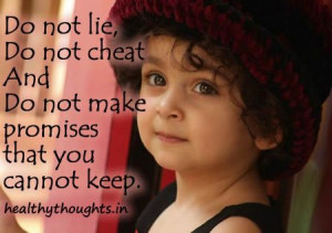 Do not Lie, Do not Cheat...