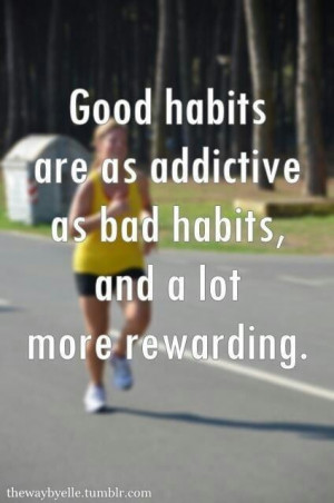 GOOD HABITS!