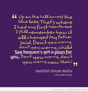 ... My First Heartbreak I Still Remember How It All Changed - Worry Quote