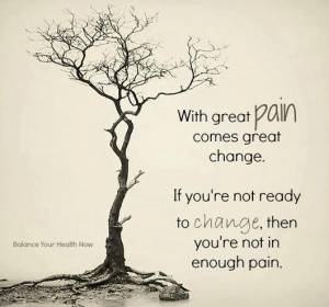 With gaet pain comes great change