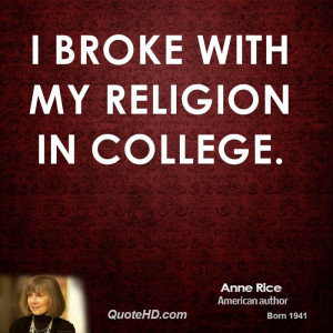 broke with my religion in college.