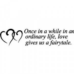 ... in an ordinary life....Love Wall Lettering Words Quotes Sayings Decals