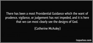 There has been a most Providential Guidance which the want of prudence ...