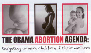 The Obama abortion agenda - he's even after the mothers!