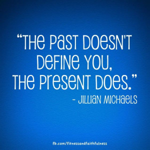 Jillian Michaels Quote~