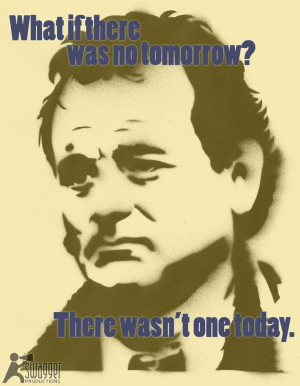 Bill Murray, Groundhog Day #film #quotes