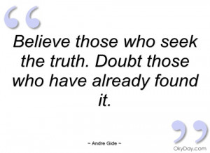 believe those who seek the truth andre gide