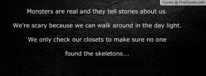 Monsters are real and they tell stories Profile Facebook Covers
