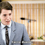 Ferris Bueller’s Day Off quotes,Ferris Bueller’s Day Off (1986)