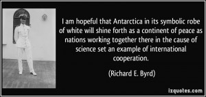 quote i am hopeful that antarctica in its symbolic robe of white will