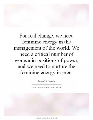 ... , and we need to nurture the feminine energy in men Picture Quote #1