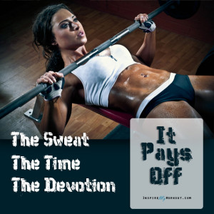 The sweat, the time, the devotion … it pays off