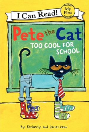 ... by marking “Pete the Cat: Too Cool for School” as Want to Read