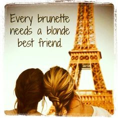 life friends pari blondes bff true besti quot thing