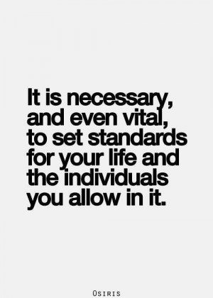 Set standards for your life