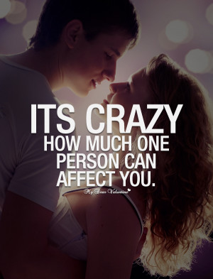 Its crazy how much one person can affect you