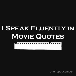 ... › Portfolio › I Speak Fluently in Movie Quotes (White