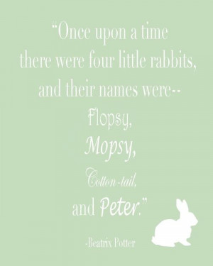 via Beatrix Potter quote via Peter Rabbit & Co. | Pinterest)