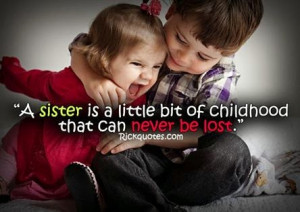 ... Love Quotes Images ~ Sister Love Quotes | Little bit of childhood