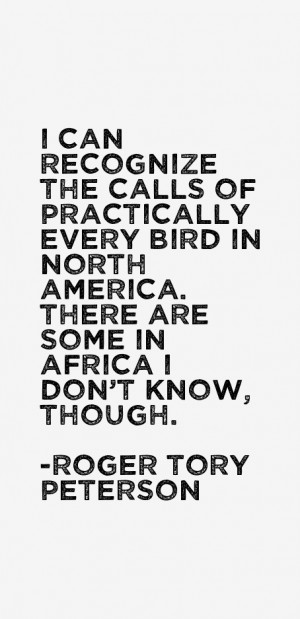 Roger Tory Peterson Quotes & Sayings