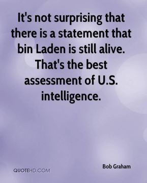 Bob Graham - It's not surprising that there is a statement that bin ...