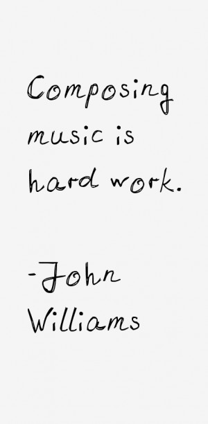 John Williams Quotes amp Sayings