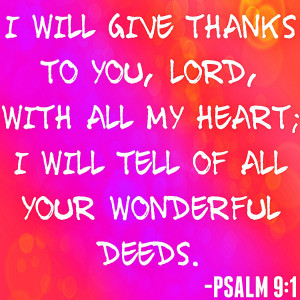 Bible Verse Quotes give thanks heart wonderful deeds