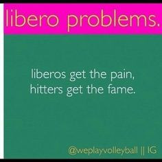 Volleyball Libero Sayings Volleyball libero sayings
