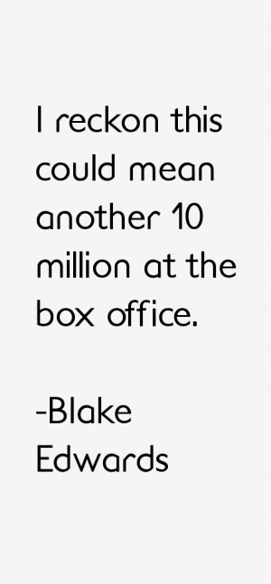 Blake Edwards Quotes amp Sayings