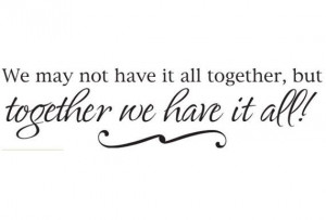 ... together, but...