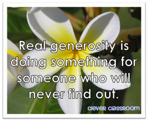 Clever Classroom Quotes to Start the New School Year: Real generosity ...