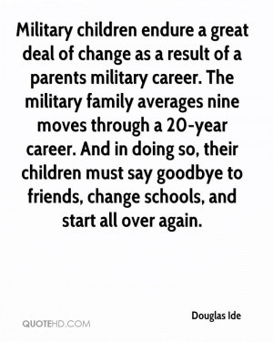change as a result of a parents military career. The military family ...