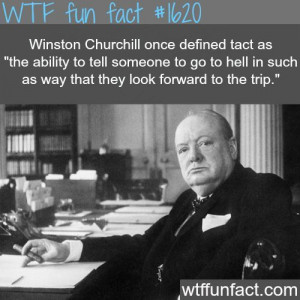 Winston Churchill facts; tact - WTF fun facts
