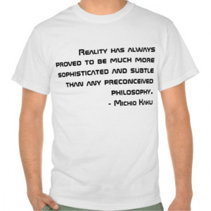 Michio Kaku Quote T-shirt