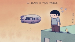 No brand is your friend