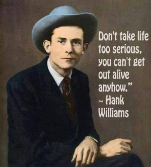 Hank Williams Sr. ~ Great Words To Live By,... The Hank Williams ...