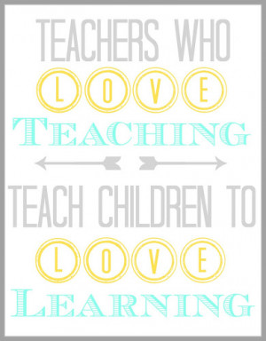 Teachers+Who+Love+Teaching+Quote.jpg