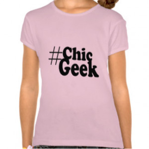Hashtag Chic Geek Art Gifts T Shirts