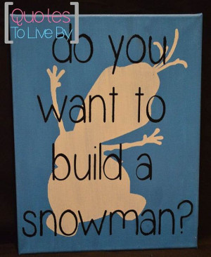build a snowman? Olaf from Disney's Frozen hand painted custom quote ...