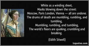 White as a winding sheet, Masks blowing down the street: Moscow, Paris ...